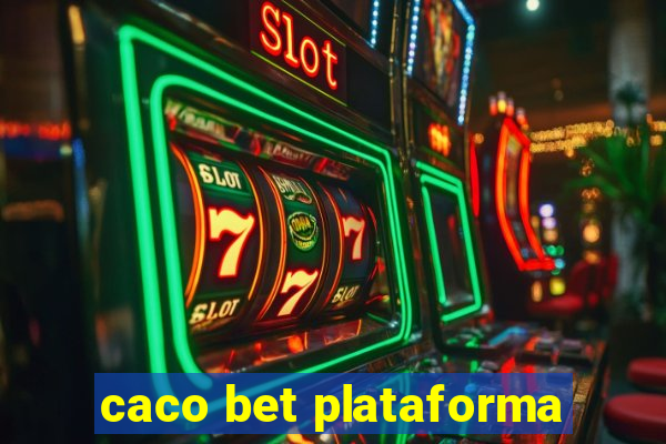 caco bet plataforma